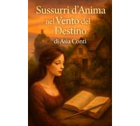 Sussurri d'Anima nel Vento del Destino