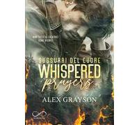 Sussurri del cuore. Whispered prayers