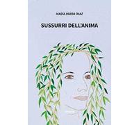 Sussurri dell’anima. Ediz. italiana e spagnola