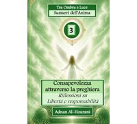 Sussurri dell'Anima 3: Consapevolezza attraverso la preghiera