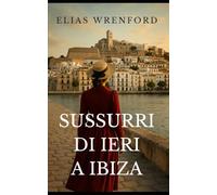 Sussurri di Ieri a Ibiza