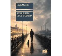 Sussurri di luce e ombra