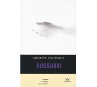 SUSSURRI - Milisenda Giuseppe - 2021 - L'Erudita