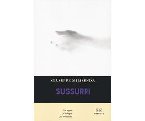 SUSSURRI - Milisenda Giuseppe - 2021 - L'Erudita