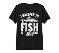 Sussurro ai Pesci ma Trout Non Ascolta mai Trout Maglietta Premium