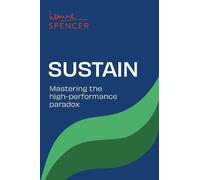 Sustain: Mastering the high-performance paradox