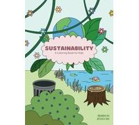 Sustainability: A Coloring Book For Kids