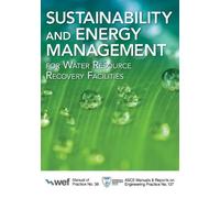 Sustainability and Energy Management for Water Resource Recovery Fac (Tascabile)