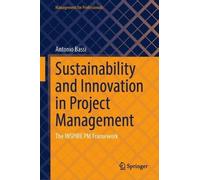 Sustainability and Innovation in Project Management: The INSPIRE PM Framework