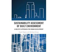 Sustainability Assessment of Built Environment: A Holistic Approach for Urban Development