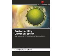 Sustainability Communication: New challenges for organisational communication