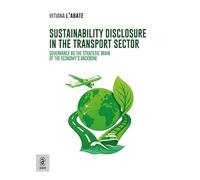 Sustainability Disclosure in the Transport Sector. Governance as the Strategic Brain ofthe Economy's Backbone