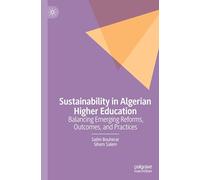 Sustainability in Algerian Higher Education: Balancing Emerging Reforms, Outcomes, and Practices