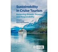 Sustainability in Cruise Tourism: Balancing Growth, Oceans and Responsibility