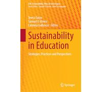 Sustainability in Education: Strategies, Practices and Perspectives