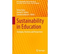 Sustainability in Education: Strategies, Practices and Perspectives