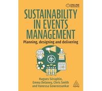 Sustainability in Events Management: Planning, Designing and Delivering