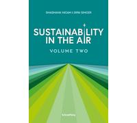 Sustainability In The Air: Volume Two: Visionaries Redefining Aviation for a Greener World