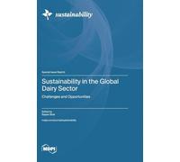 Sustainability in the Global Dairy Sector: Challenges and Opportunities