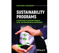 Sustainability Programs: A Design Guide to Achieving Financial, Social, and Environmental Performance