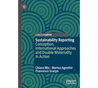 Sustainability Reporting: Conception, International Approaches and Double Materiality in Action