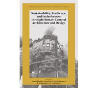 Sustainability, Resilience, and Inclusiveness Through Human-centred Architecture and Design