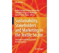 Sustainability, Stakeholders and Marketing in the Textile Sector: Conceptual and Practical Cases for the Americas