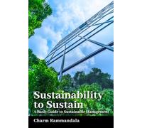 Sustainability to Sustain: A Basic Guide to Sustainable Management