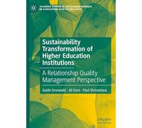 Sustainability Transformation of Higher Education Institutions: A Relationship Quality Management Perspective