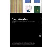 SustainAble: A Handbook of Materials and Applications for Graphic Designers and Their Clients