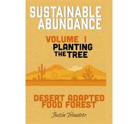 Sustainable Abundance - Volume 1: Planting The Tree