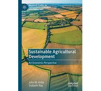 Sustainable Agricultural Development: An Economic Perspective