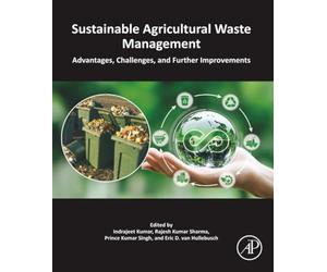 Sustainable Agricultural Waste Management: Advantages, Challenges and Further Improvement