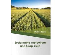 Sustainable Agriculture and Crop Yield (Copertina rigida)