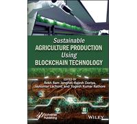 Sustainable Agriculture Production Using Blockchain Technology