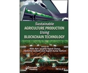 Sustainable Agriculture Production Using Blockchain Technology