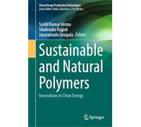 Sustainable and Natural Polymers: Innovations in Clean Energy