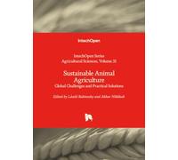 Sustainable Animal Agriculture - Global Challenges and Practical Solutions