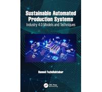 Sustainable Automated Production Systems: Industry 4.0 Models and Techniques