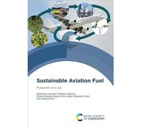 Sustainable Aviation Fuel: Production and Use