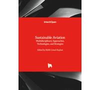 Sustainable Aviation - Multidisciplinary Approaches, Technologies, and Strategies
