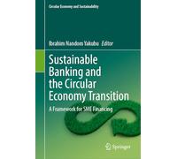 Sustainable Banking and The Circular Economy Transition: A Framework for SME Financing