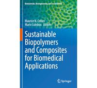 Sustainable Biopolymers and Composites for Biomedical Applications: 5