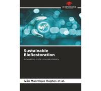 Sustainable BioRestoration: Innovations in the concrete industry