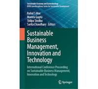 Sustainable Business Management, Innovation and Technology: International Conference Proceeding on Sustainable Business Management, Innovation and Technology
