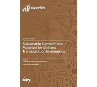 Sustainable Cementitious Materials for Civil and Transportation Engineering