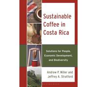 Sustainable Coffee in Costa Rica: Solutions for People, Economic Development, and Biodiversity