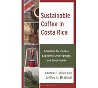 Sustainable Coffee in Costa Rica: Solutions for People, Economic Development, and Biodiversity