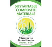 Sustainable Composite Materials: A Roadmap to a Circular Economy