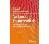 Sustainable Cosmeceuticals: Integrating Natural and Biotechnological Innovations